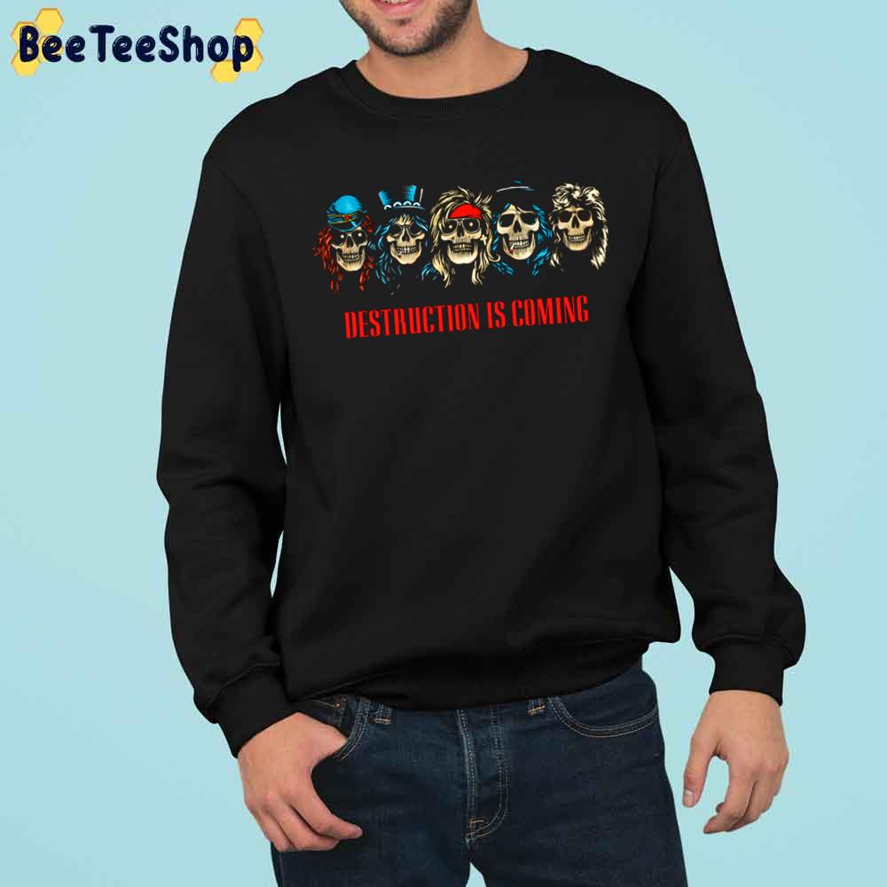 Destruction Is Coming G N R Merch Vintage Retro Trending Unisex Sweatshirt