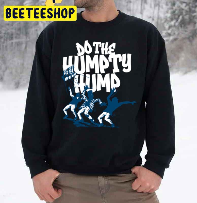 Do The Humpty Hump Hip Hop Trending Unisex Sweatshirt