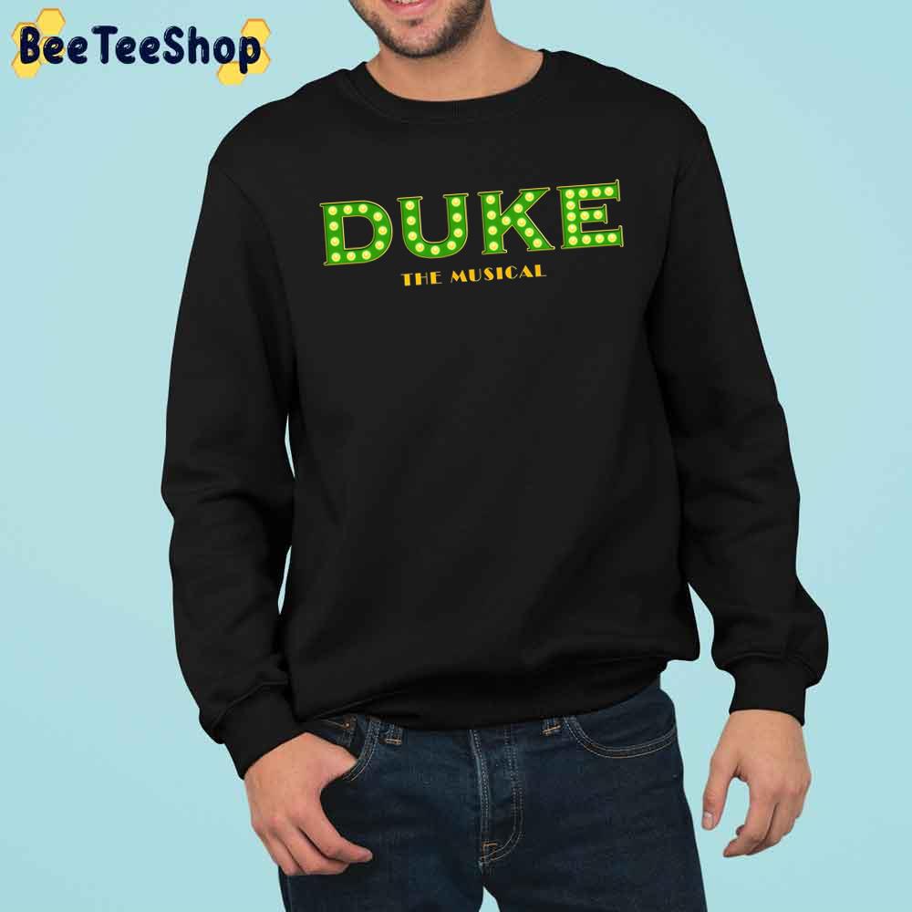 Duke The Musical Disney Movie Trending Unisex Sweatshirt