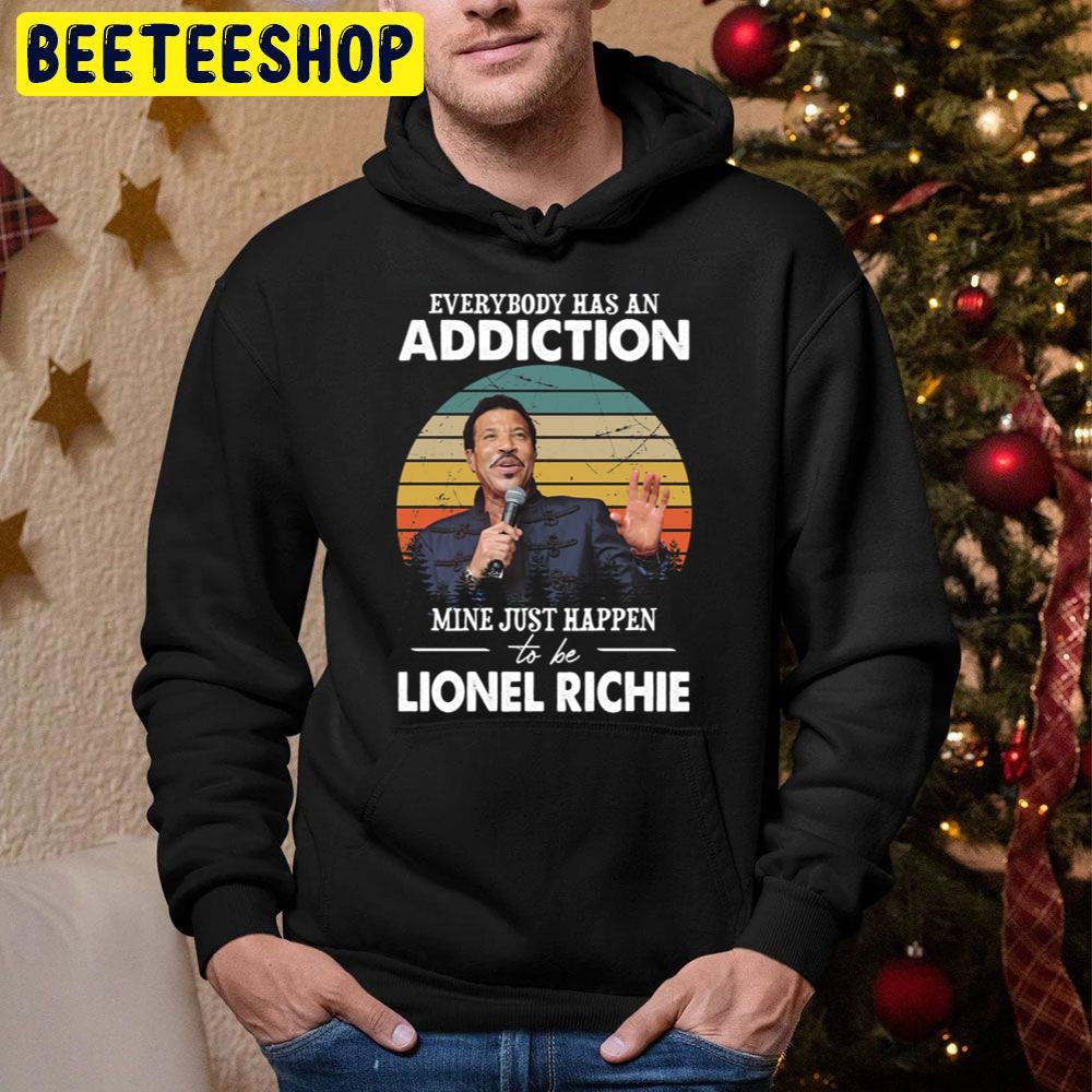 Everybody Has An Addiction Mine Just Happen To Be Lionel Richie Trending Unisex Hoodie