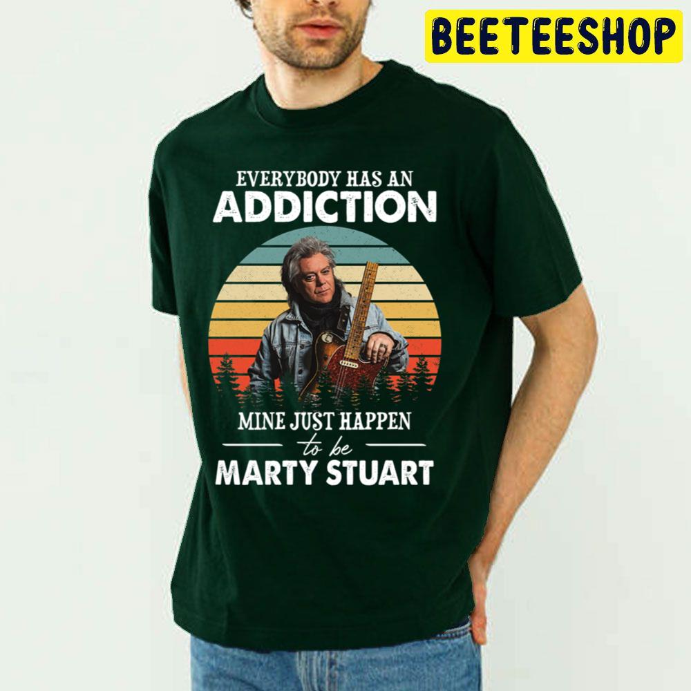 Everybody Has An Addiction Mine Just Happens To Be Marty Vintage