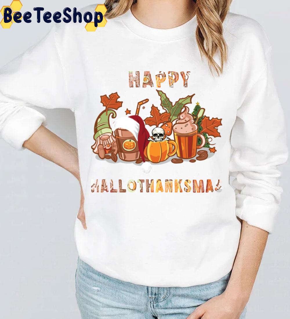 Fall Coffee Cup Happy Hallothanksmas Trending Unisex Sweatshirt