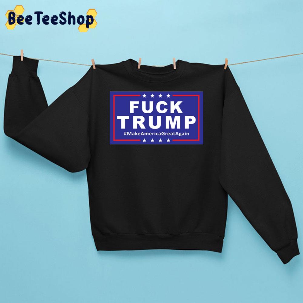 Fuck Trump Make America Great Again Trending Unisex Sweatshirt