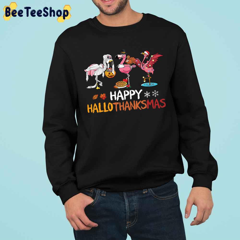 Funny Flamingo Halloween Thanksgiving Christmas Happy Hallothanksmas Trending Unisex Sweatshirt