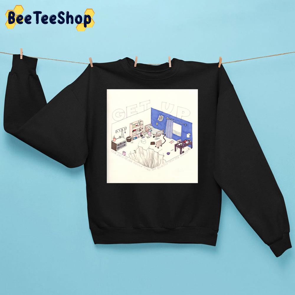 Get Up Messy Room Design Trending Unisex Sweatshirt