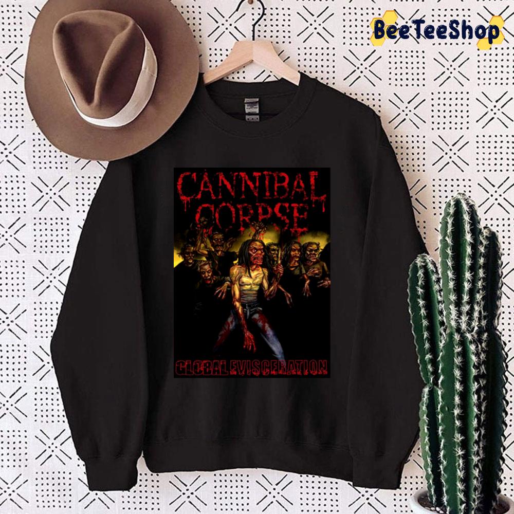 Global Evisceration Cannibal Corpse Death Metal Band Best Selling Trending Unisex Sweatshirt