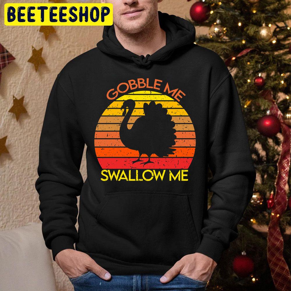 Gobble Me Swallow Me Vintage Sunset Turkey Trending Unisex Hoodie