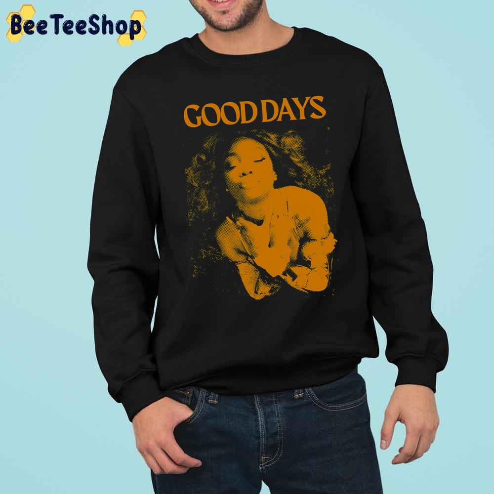 Good Days Sza Trending Unisex Sweatshirt