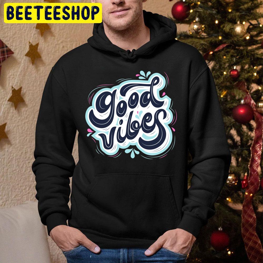 Good Vibes Trending Unisex Hoodie