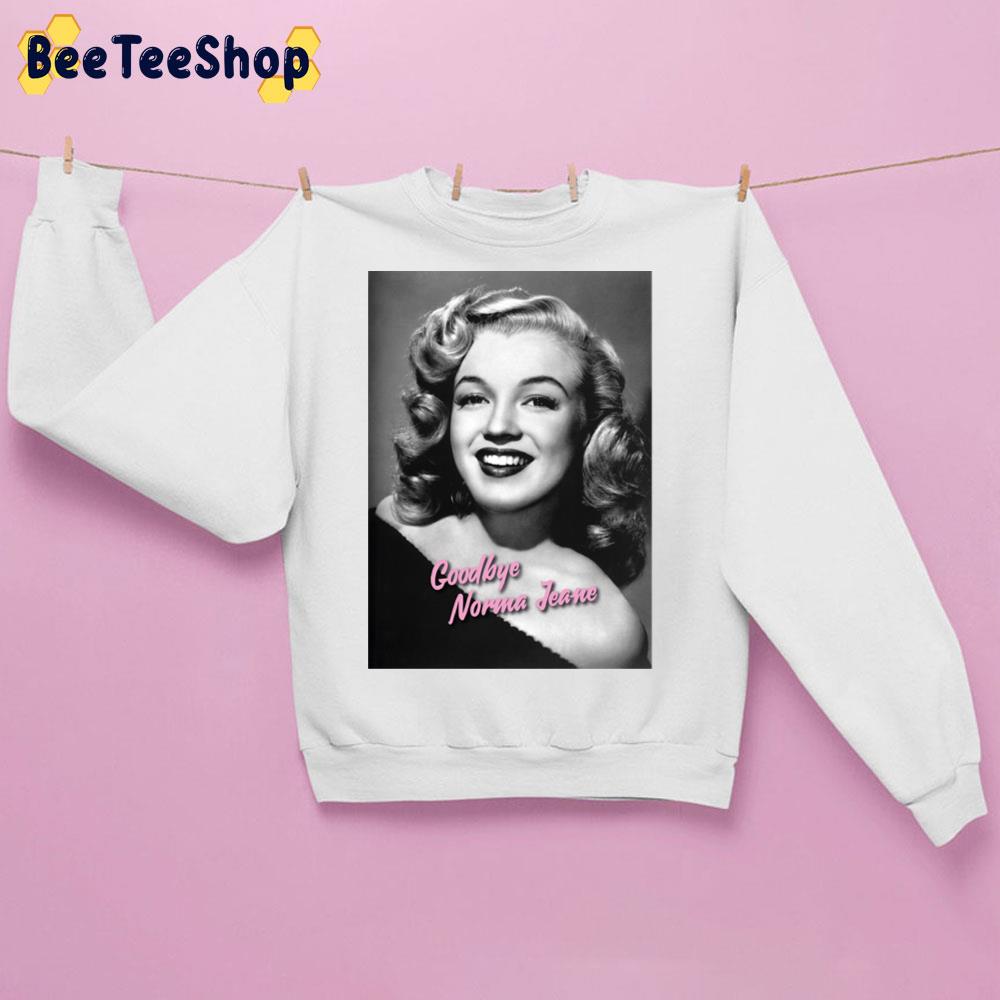 Goodbye Norma Jeane Trending Unisex Sweatshirt