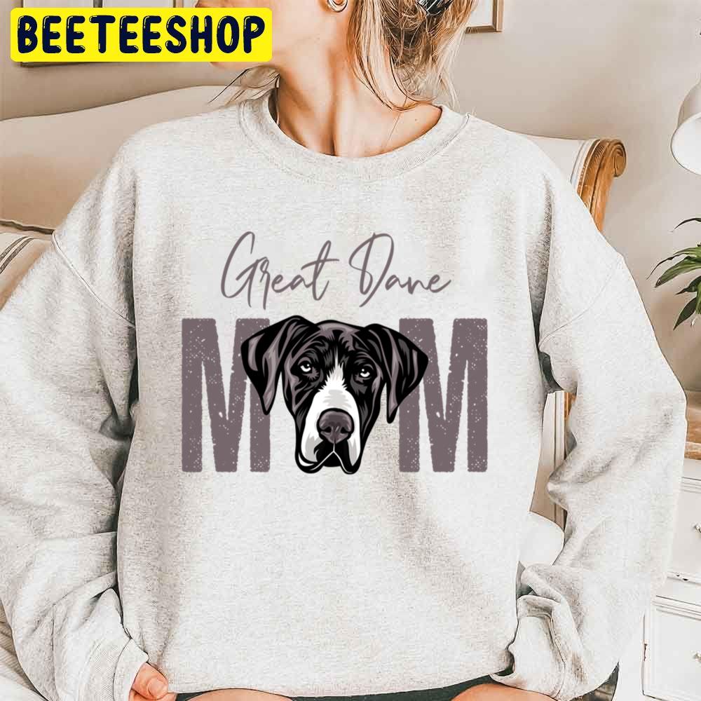 Great Dane Mom Dog Lover Trending Unisex Sweatshirt