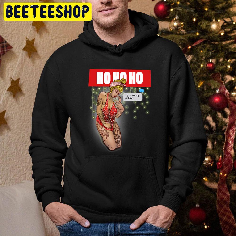 Ho Ho Ho Sexy Christmas You Are My Wishlist Trending Unisex Hoodie