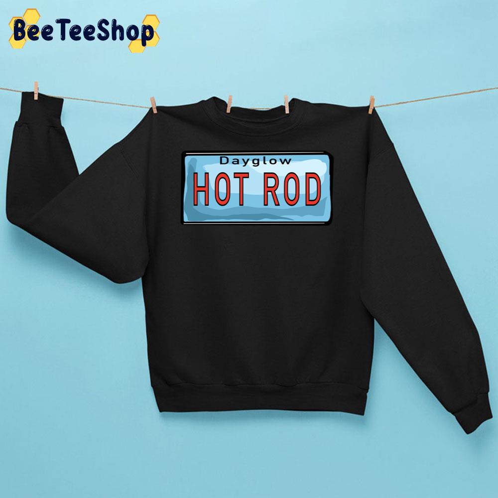 Hot Rod Dayglow Song Trending Unisex Sweatshirt