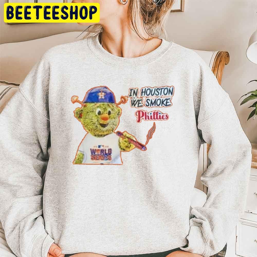 Houston Astros In Houston We Smoke Phillies World Series 2022 Trending Unisex Sweatshirt