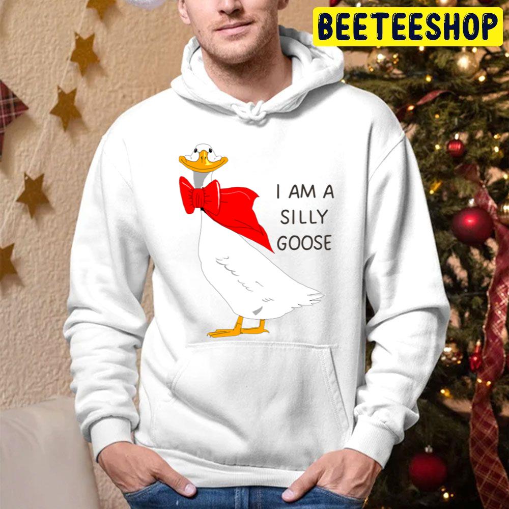 I Am A Silly Goose Trending Unisex Hoodie