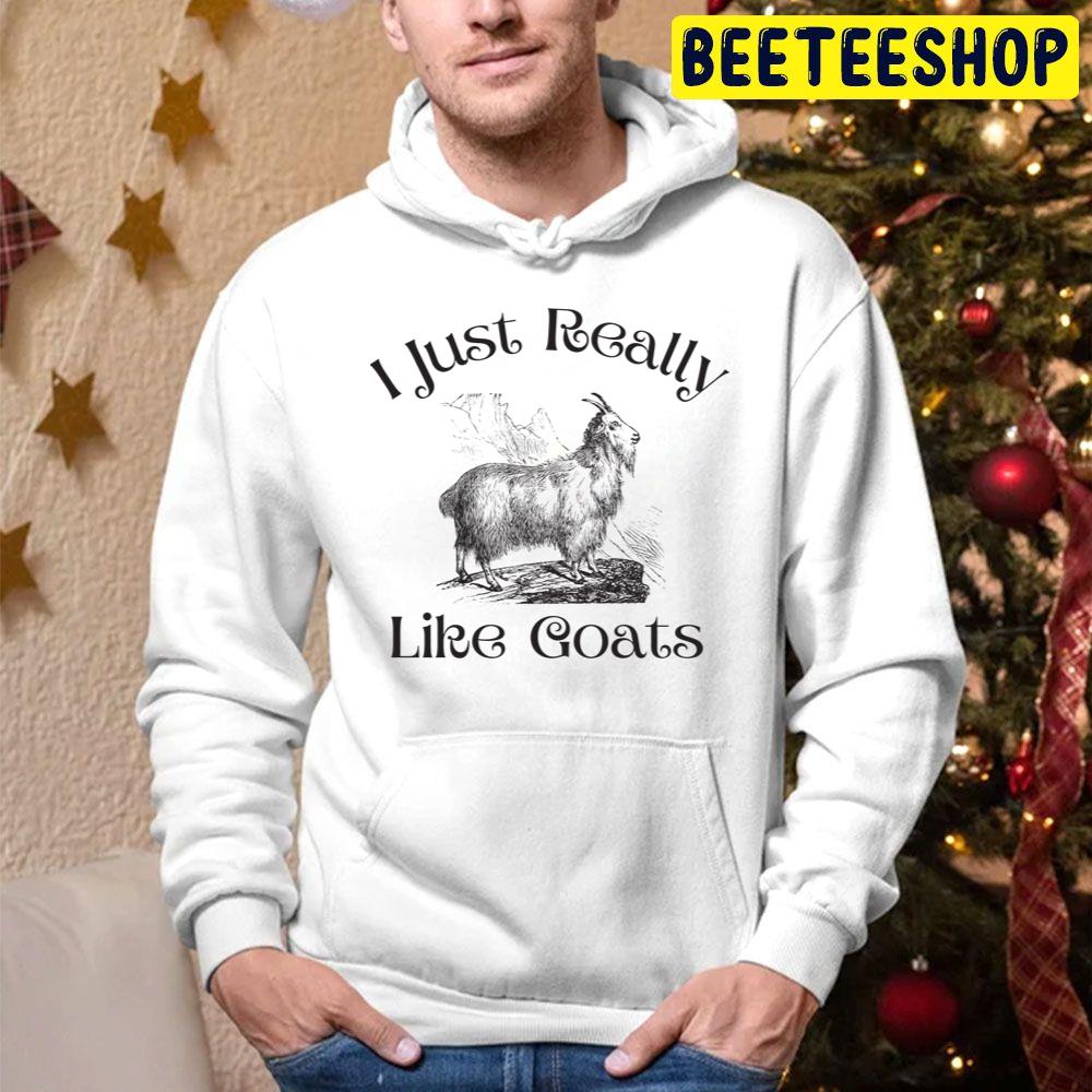 I Just Really Like Goats Funny Goat Trending Unisex Hoodie