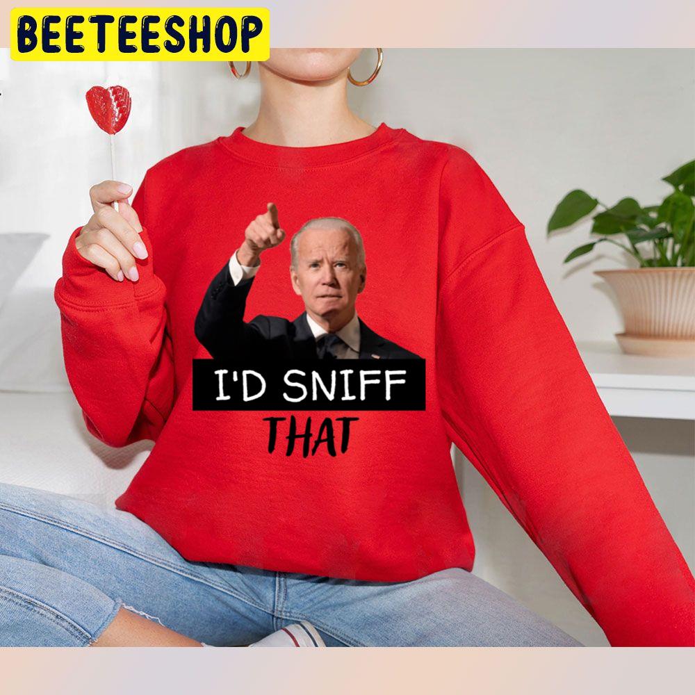 I’d Sniff That Biden Trending Unisex Sweatshirt