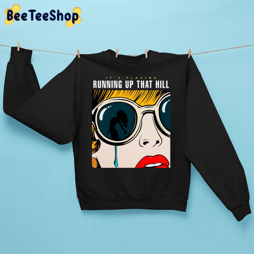 It’s Playing Running Up That Hill Kate Bush Trending Unisex Sweatshirt