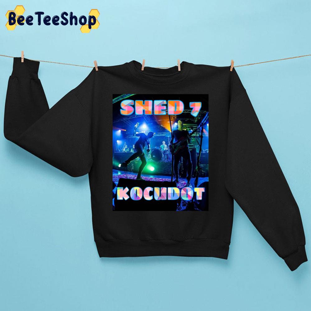 Kocudot Team Shed Seven Rock Band Trending Unisex Sweatshirt