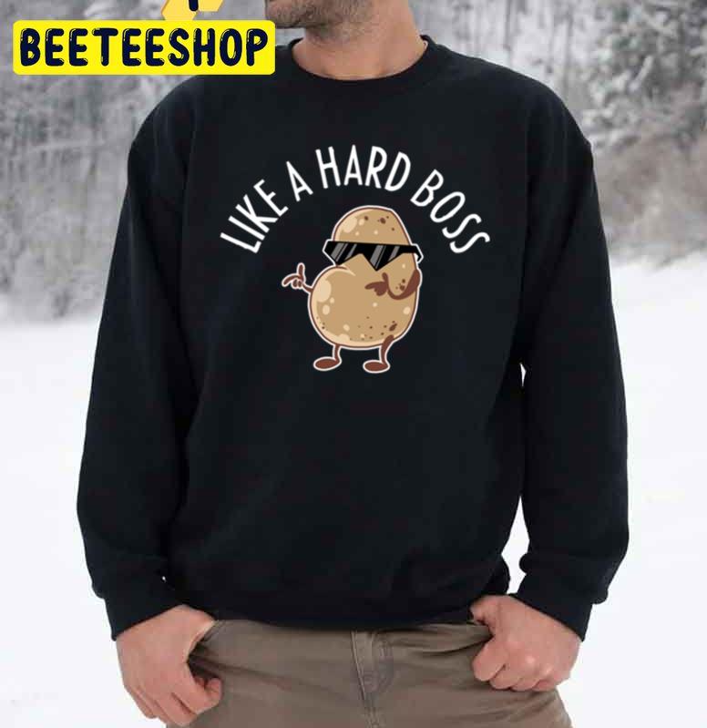 Like A Hard Boss Cool Sweet Potato Food Veggie Trending Unisex Sweatshirt