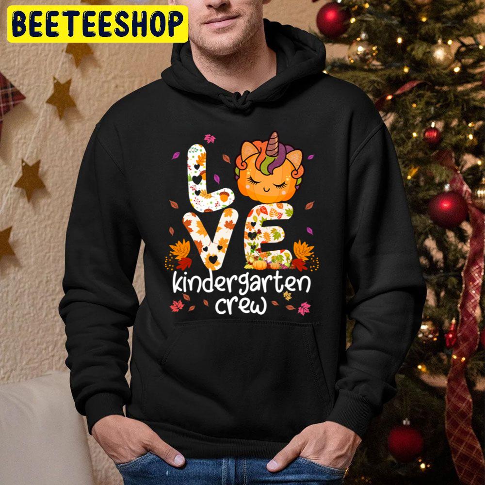 Love Kindergarten Crew Unicorn Pumpkin Kindergarten Thanksgiving Matching Teacher Students Esse Trending Unisex Hoodie