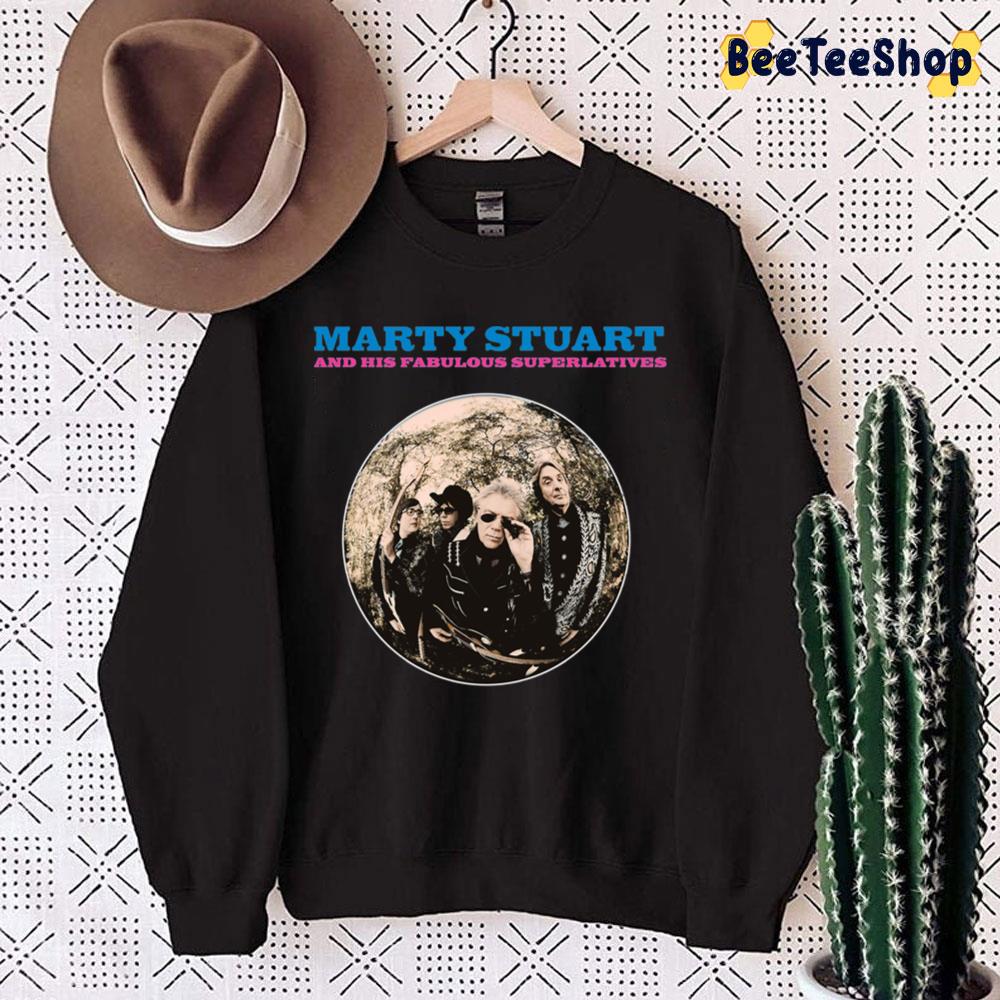 Marty Stuart And His Fabulous Superlatives Trending Unisex Sweatshirt