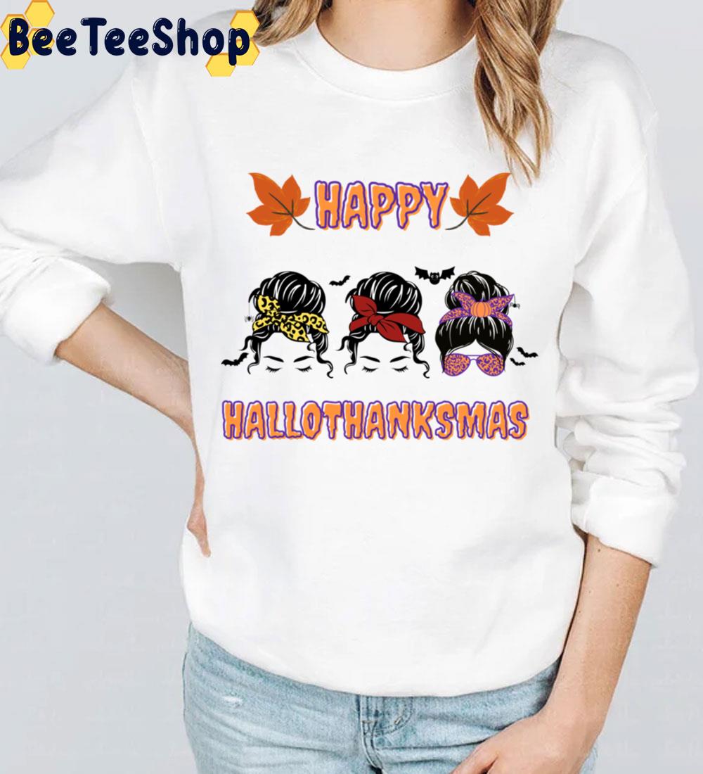 Messy Bun Happy Hallothanksmas Trending Unisex Sweatshirt