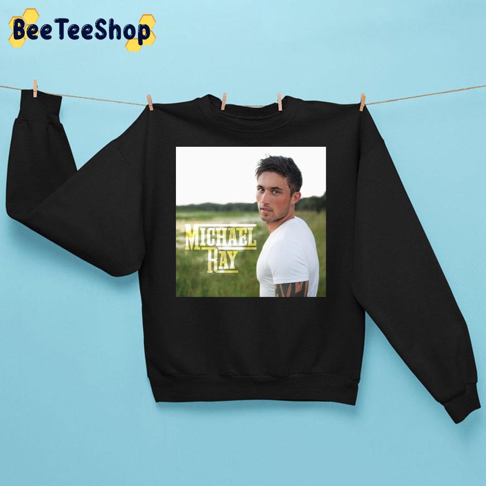 Michael Ray Album Trending Unisex Sweatshirt