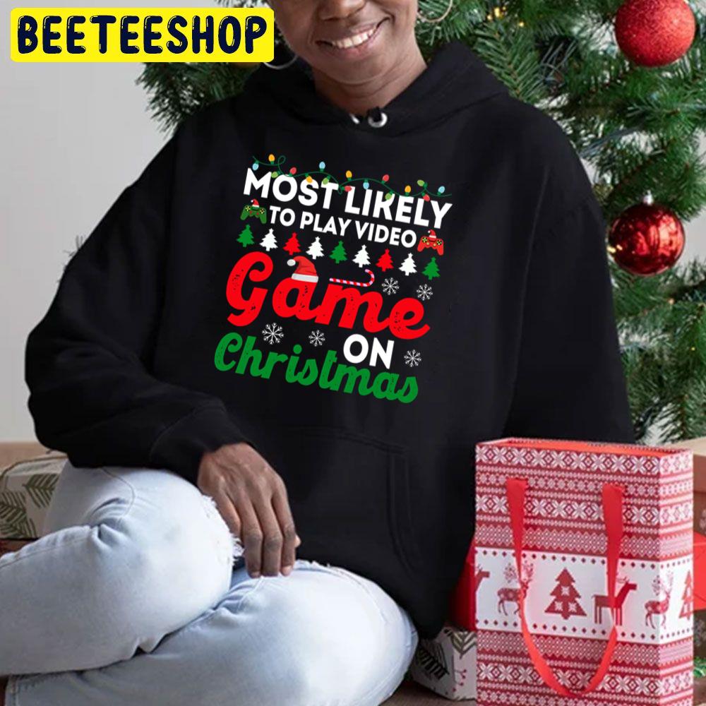 Most Likely To Play Video Game On Christmas Funny Chirstmas Family Trending  Unisex Hoodie - Beeteeshop