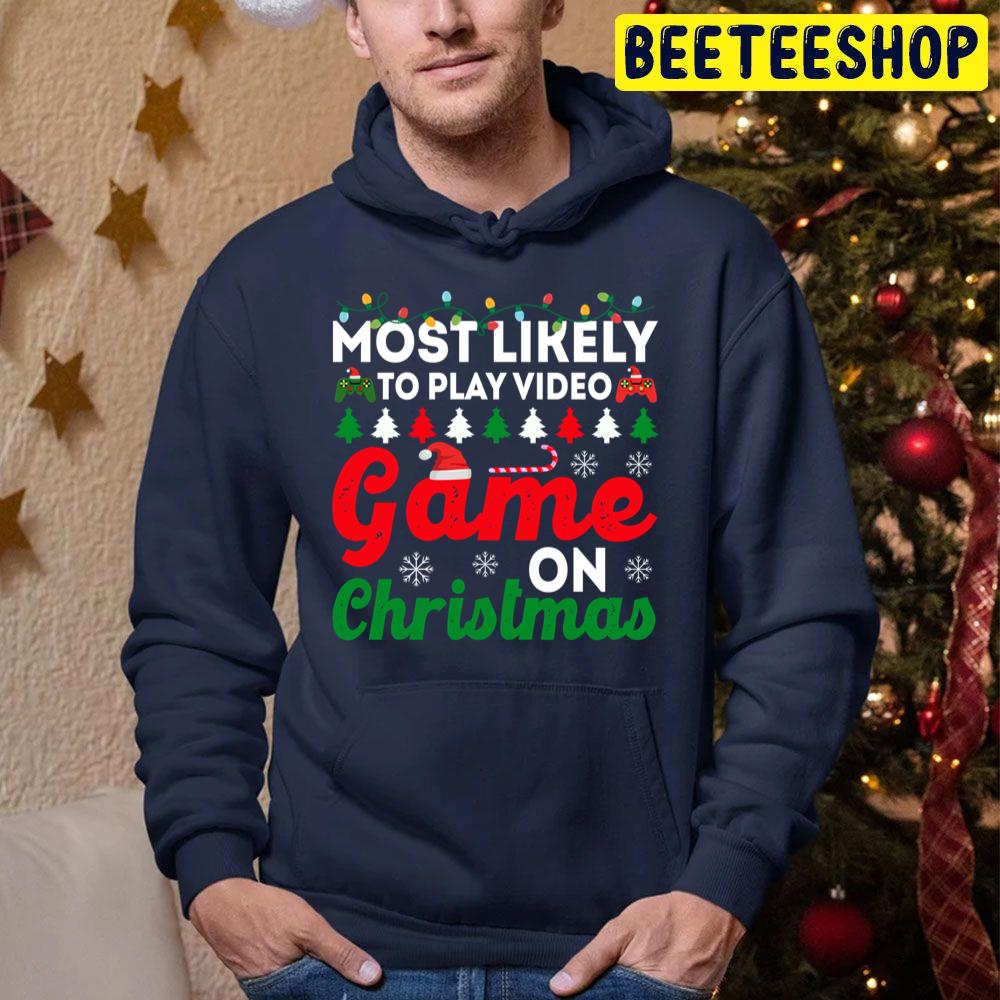 Most Likely To Play Video Game On Christmas Funny Chirstmas Family Trending  Unisex Hoodie - Beeteeshop