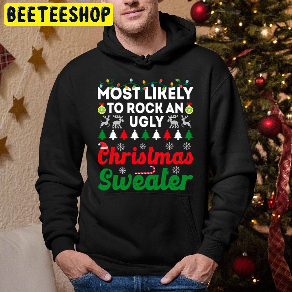 Most Likely To Rock An Knit Christmas Funny Chirstmas Family Trending Unisex Hoodie