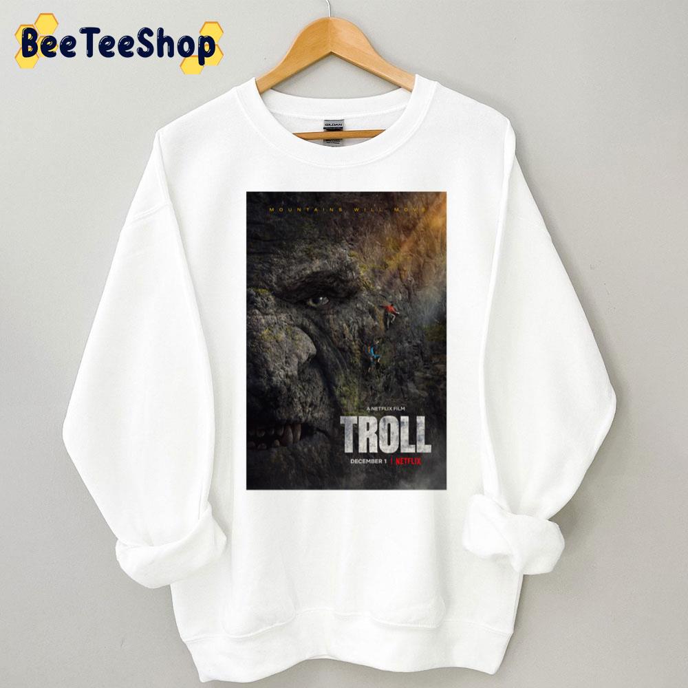 Mountains Will Movie Troll Netslix Film Trending Unisex Sweatshirt