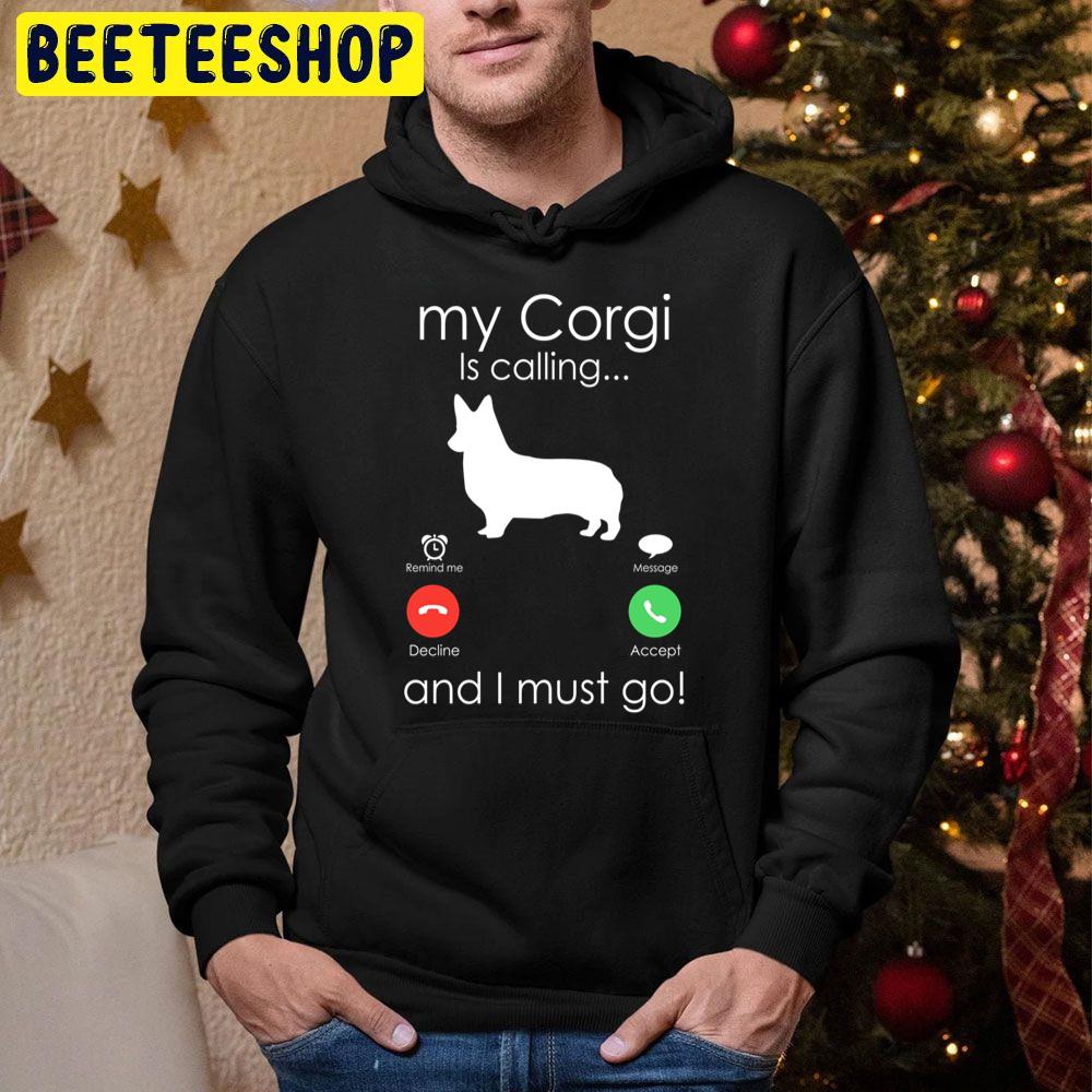 My Corgi Is Calling And I Must Go Trending Unisex Hoodie