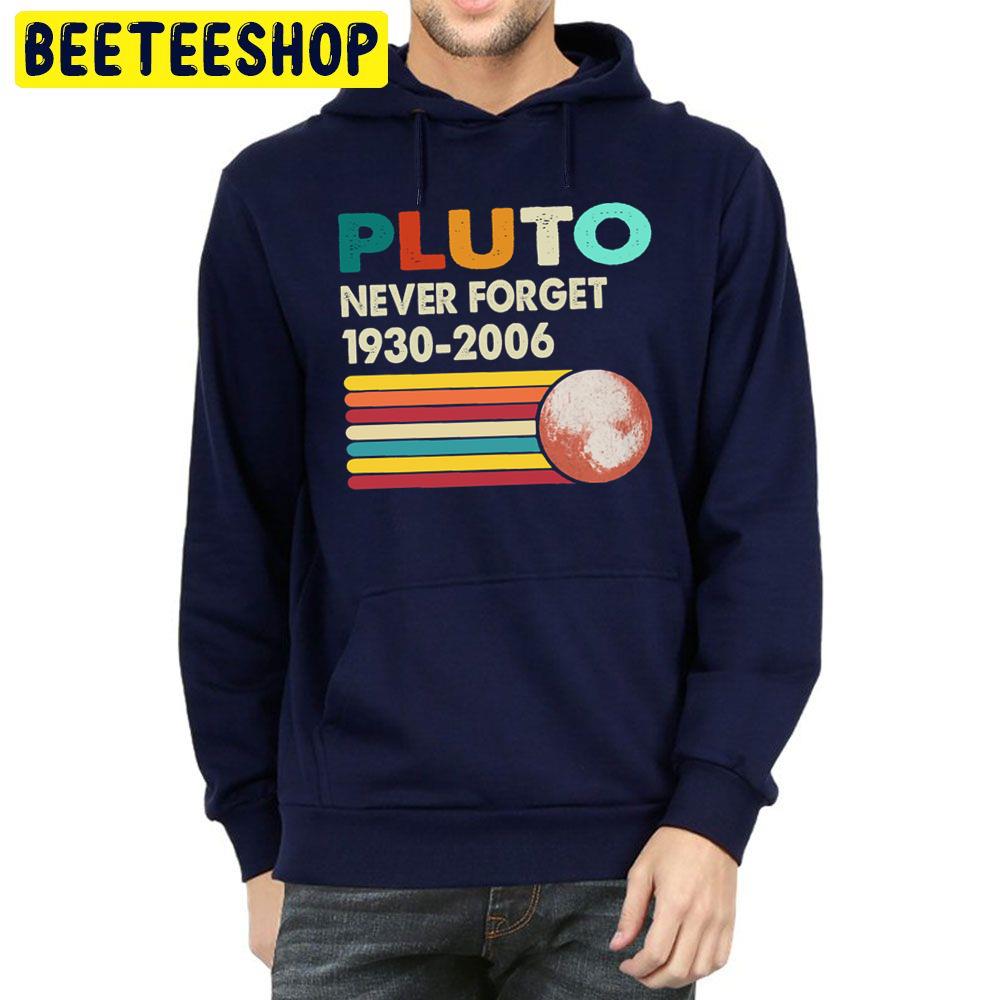 Never Forget Pluto Retro Style Funny Space Science Trending Unisex Hoodie