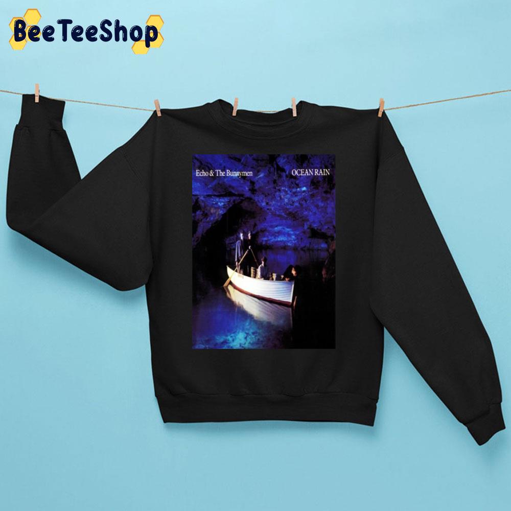 Ocean Rain Echo And The Bunnymen Trending Unisex Sweatshirt