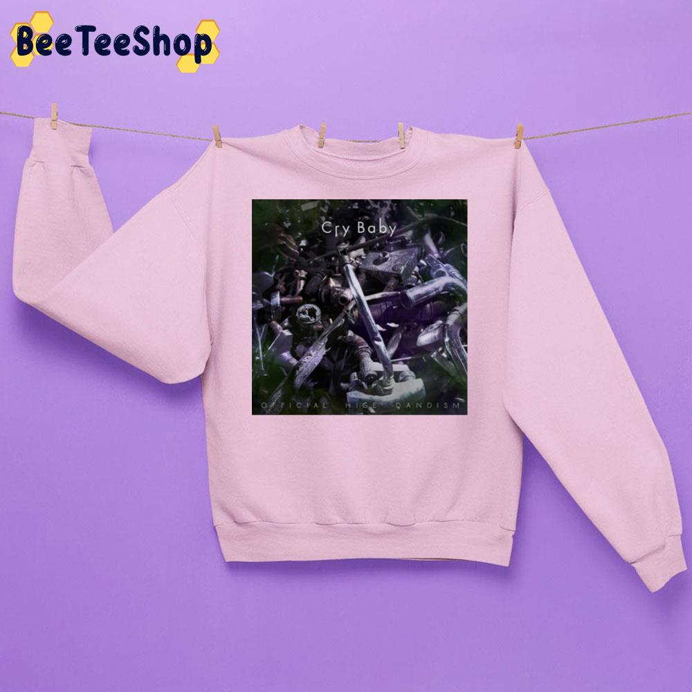 Official High Dandism Cry Baby Trending Unisex Sweatshirt - Beeteeshop