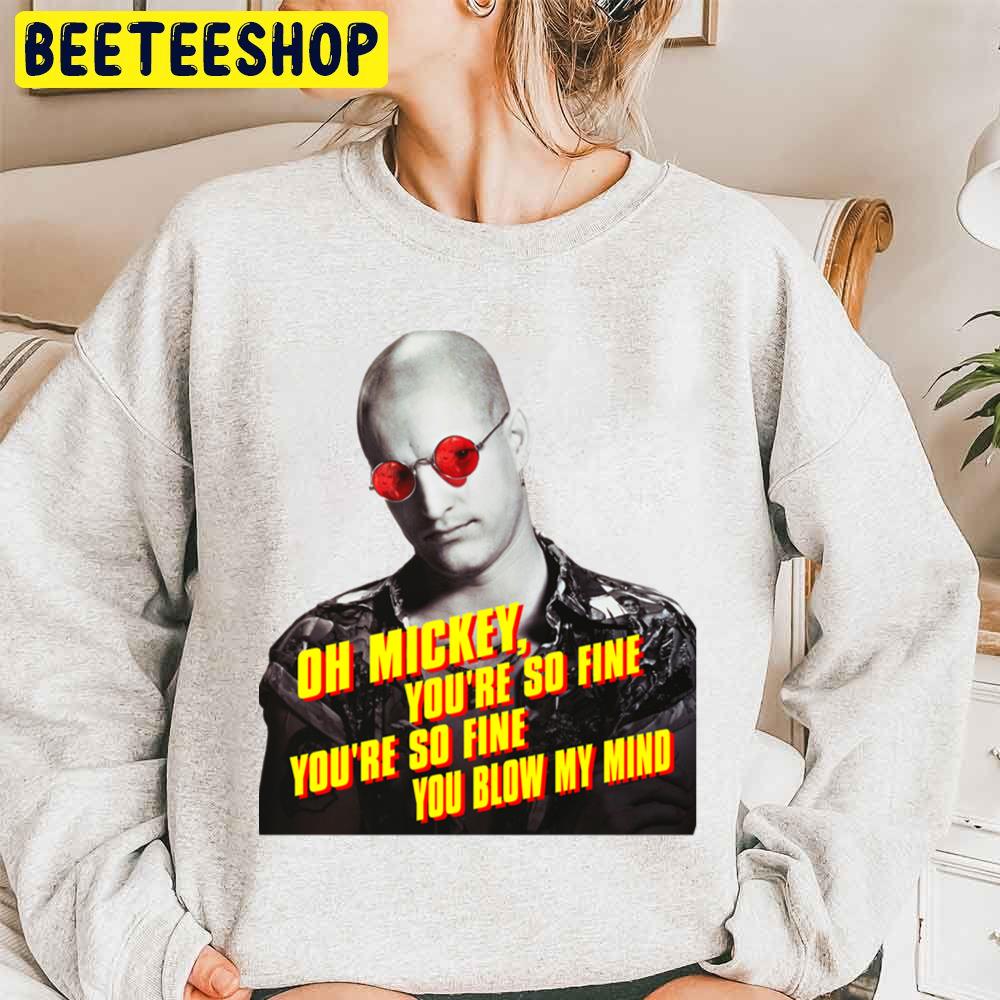 Oh Mickey You’re So Fine You Blow My Mind Trending Unisex Sweatshirt