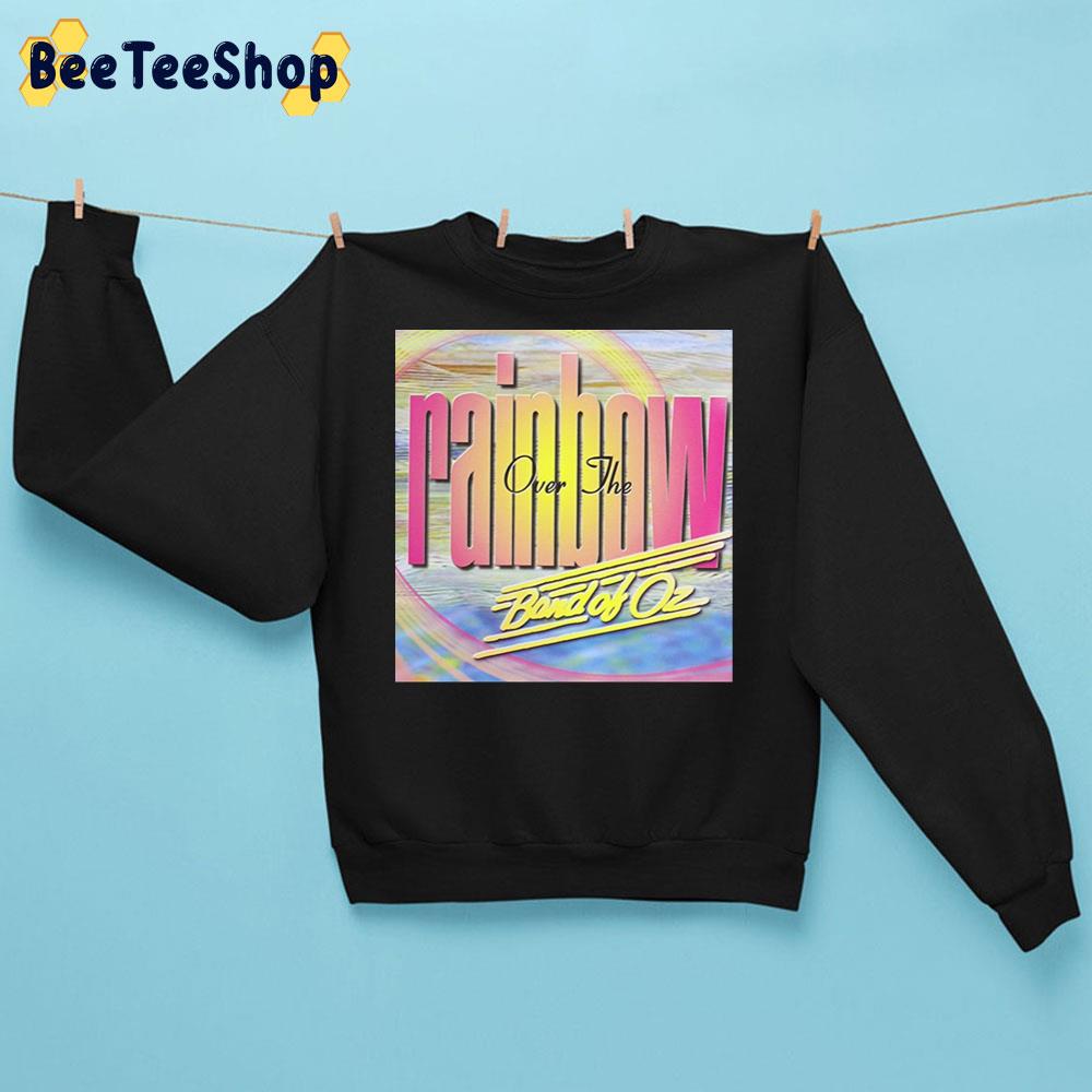 Over The Rainbow Rock Band Rock Band Of Oz Trending Unisex Sweatshirt