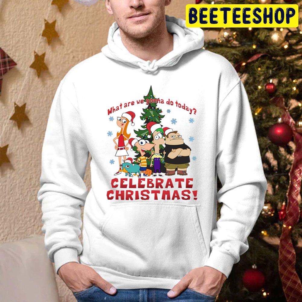 Phineas And Ferb Christmas Group What Are We Gonna Do Today Celebrate Christmas Trending Unisex Hoodie