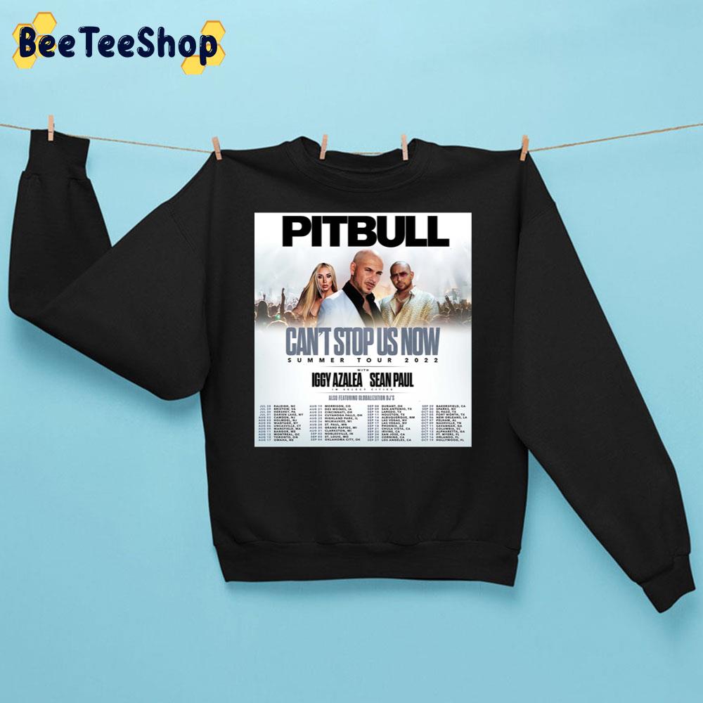 Pitbull Can’t Stop Us Now Summer Tour 2022 With Dates Trending Unisex Sweatshirt