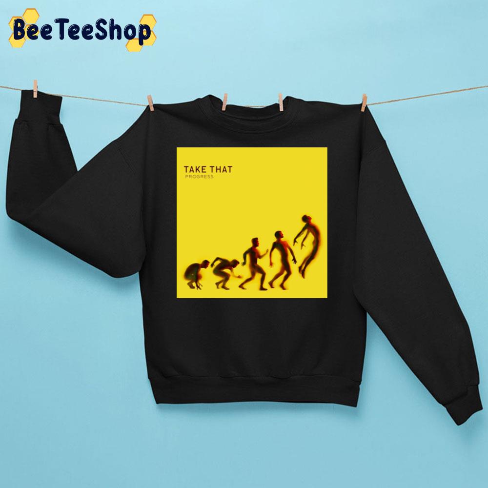 Progress Take That Pop Band 2010 Trending Unisex Sweatshirt