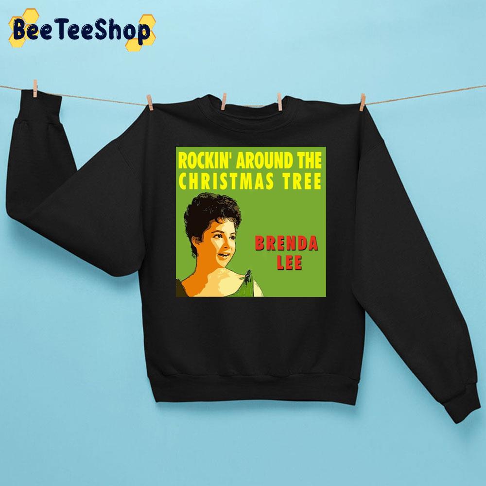 Rockin’ Around The Christmas Tree Brenda Lee Trending Unisex Sweatshirt