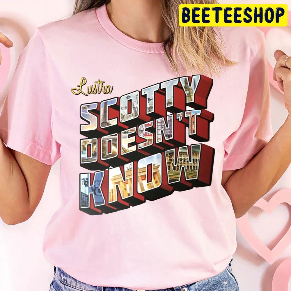 Scotty Doesn’t Know Lustra Echobelly Rock Band Music Art Trending Unisex T Shirt