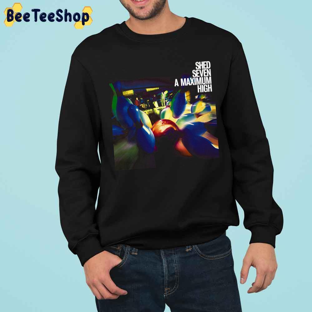 Shed Seven Rock Band A Maxsimum High Trending Unisex Sweatshirt