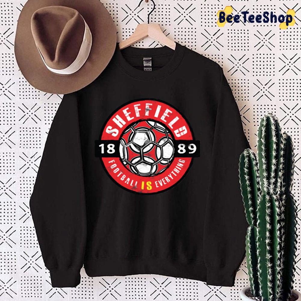 Sheffield Fan Vintage Football Is Everything Trending Unisex Sweatshirt