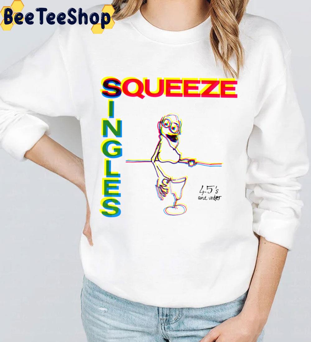 Singles 45s And Under Squeeze Rock Band Trending Unisex Sweatshirt