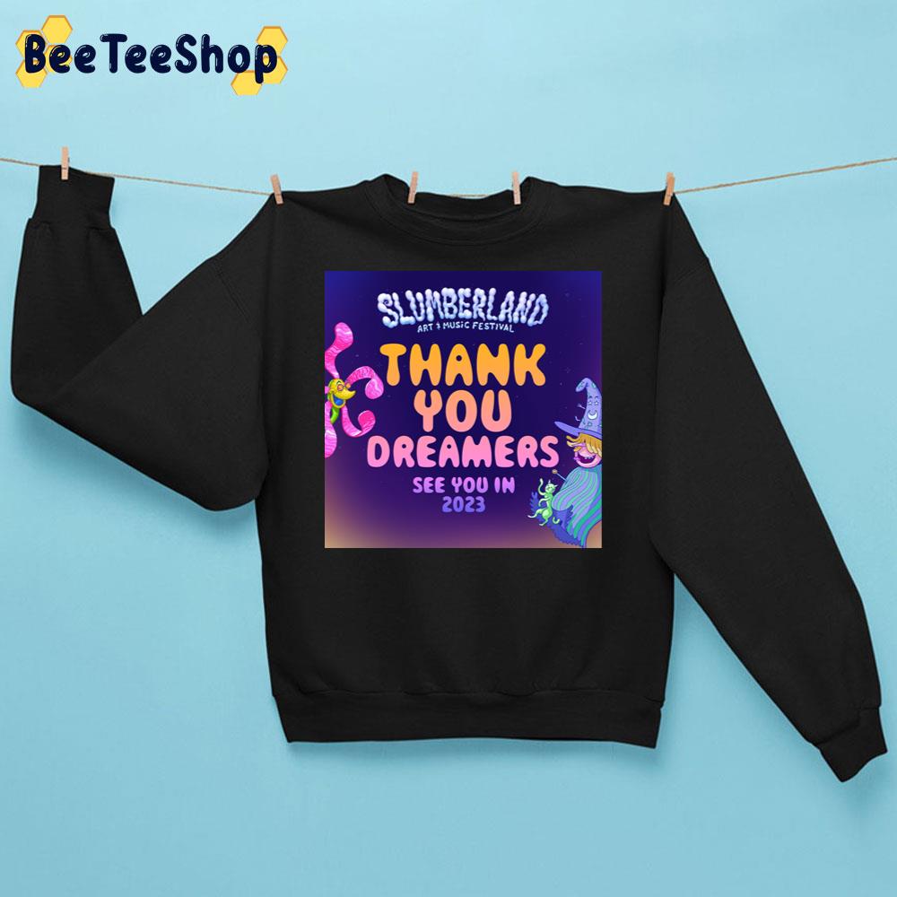 Slumberland Art Music Festival Thank You Dreamers See You In 2023 Trending Unisex Sweatshirt