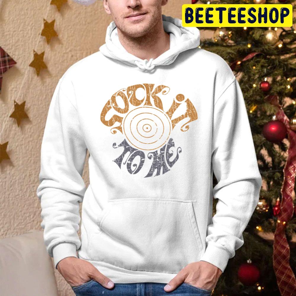 Sock It To Me 1999 Trending Unisex Hoodie