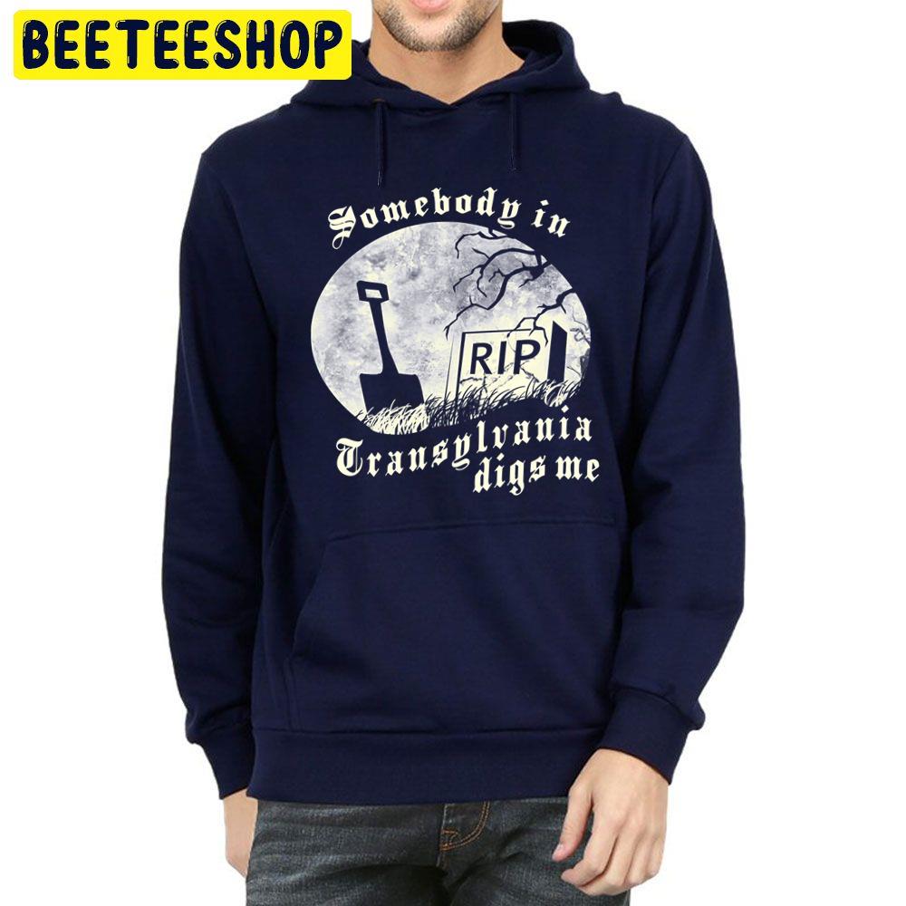 Somebody In Transylvania Digs Me Trending Unisex Hoodie