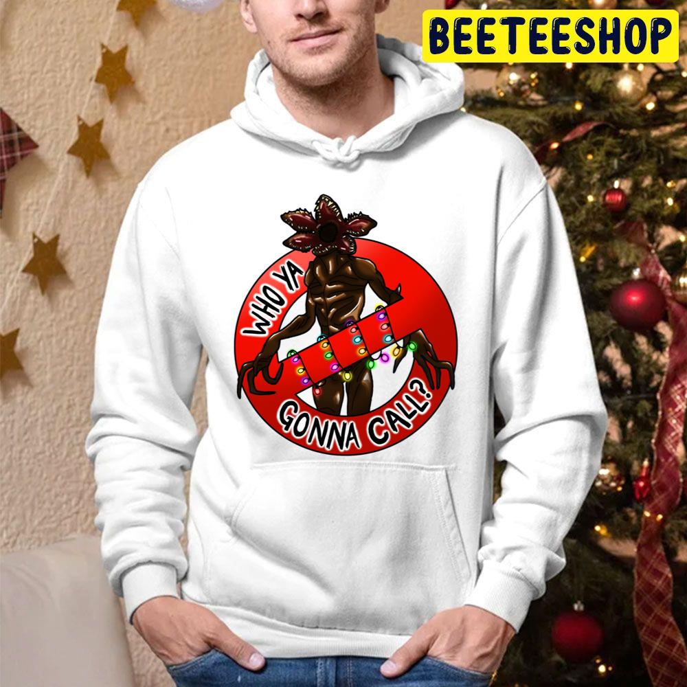 Stranger Things Who Ya Gonna Call Christmas Trending Unisex Hoodie